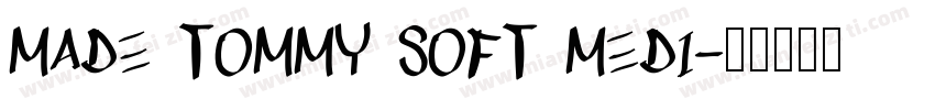 MADE TOMMY SOFT MEDI字体转换